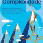 Abraçando a complexidade