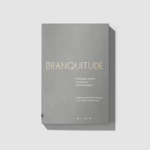 Capa do livro Branquitude: diálogos sobre racismo e antirracismo, que aborda o tema da equidade racial